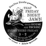 That Friday Night Jawn 9/18/15