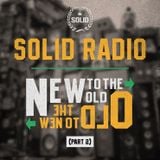Solid Radio - New to the old / Old to the new (Part 2)
