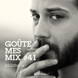Goûte Mes Mix # 41 : Mobthrow