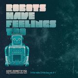 Robots Have Feelings Too