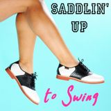 Saddlin' Up To Swing
