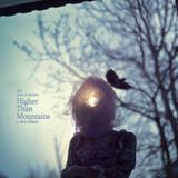 Higher Than Mountains by Sun Glitters