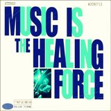 Music is the Healing Force