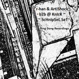 r-han & ArtiShock ~ b2b @ KnIcK ScHnIpSeL SeT