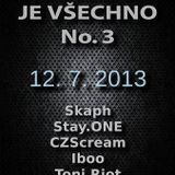Stay.ONE @ Techno je všechno všechno 3, Experiment, Liberec_12.7.2013