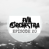 Evil Orchestra Episode 20
