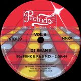 80s Funk & R&B Mix Vol 6 - DJ Sean E