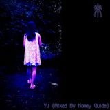 Honey Guide - 聿 Yu (Mixed By Honey Guide)