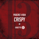 Cosette Podcast - Episode #004 - "Crispy"
