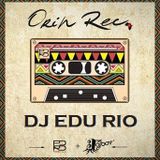DJ EDU RIO - SET ORIN REC 17-05-2014
