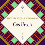 LIVE MIX 13-09-14 BONBONBAR Cris Urban