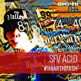 #1HIARTHIFASH by SFV Acid