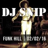 Snip - Funk Hill (02-02-2016) W/. Marvin Gaye - Kool & The Gang - Nelson Riddle - Bobby Bird - ...
