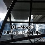 DJ +More!! - PJFM (The Habibi Mix)