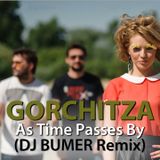 Gorchitza - As Time Passes By (DJ BUMER Remix)