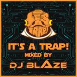 It's A Trap mixed by DJ Blaze