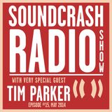 Soundcrash Radio Show Ep. 15 - with Tim Parker