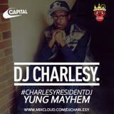 #CharlesyResidentDJ - Yung Mayhem