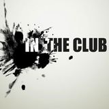 IN THE CLUB PODCAST 6/01/2012
