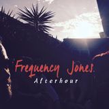 Frequency Jones - Afterhour