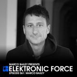 Elektronic Force Podcast 061 with Marco Bailey