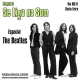 Programa Se Liga no Som - Especial The Beatles