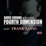 Frank Savio & Dario Sorano - Fourth Dimension RadioShow #010 (09.April.2015)
