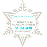 Gello Geens - TECHNO MACHINES X MAS podcast