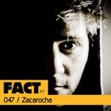 FACT PT Mix 047: Zacarocha