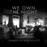 ZIMMER, We Own The Night (for lemusicassette.com)