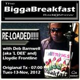 BIGGA BREAKFAST · RE-LOADED!!!!! 13/11/2012