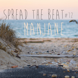 Spread the beat #12 - Manjane