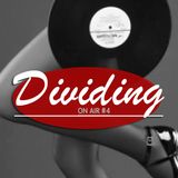DIVIDING / ON AIR #4