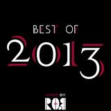 Best of 2013 Dirty Xtasy mixed by Ro.B
