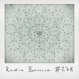 Radio Bounce #278 (w/ Jizef, AfroQBen, Paul Nice, Full Crate, J.Dilla ..)