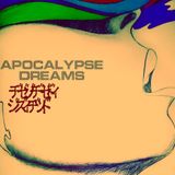 Apocalypse Dreams - Neo-psychedelia Mixxx