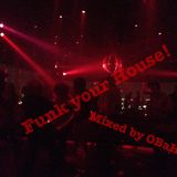 Funk your House