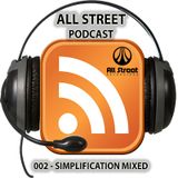 All Street Podcast 002 – Mixed By Simplification