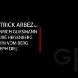 Patrick Arbez LIVEACT @ GROW Brunnen70 Berlin 16.01.15