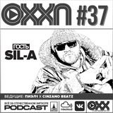 ОХХ Подкаст № 37 : Sil-A