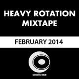 Heavy Rotation Mix February 2014 - Caustic Ooze
