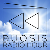 The Duosis Radio Hour 048
