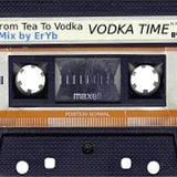 EryB Mixtape - "VODKA TIME MIX" /deep and minimal edit