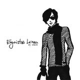 Egoist Love