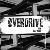 Overdrive 014 by Deep Voice