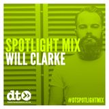Spotlight Mix : Will Clarke