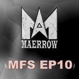 Maerrow - MFS EP10
