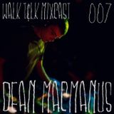 WALK T&LK Mixcast 007 | Dean Mac Manus