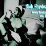Nick Haydez - Room Service vol.1