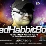MANHATTAN R.T.I.A 13 - Bad Habbit Boys 20.07.2013